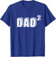 2nd second time Dad daddy to be T-Shirt - T-Shirt | Royal