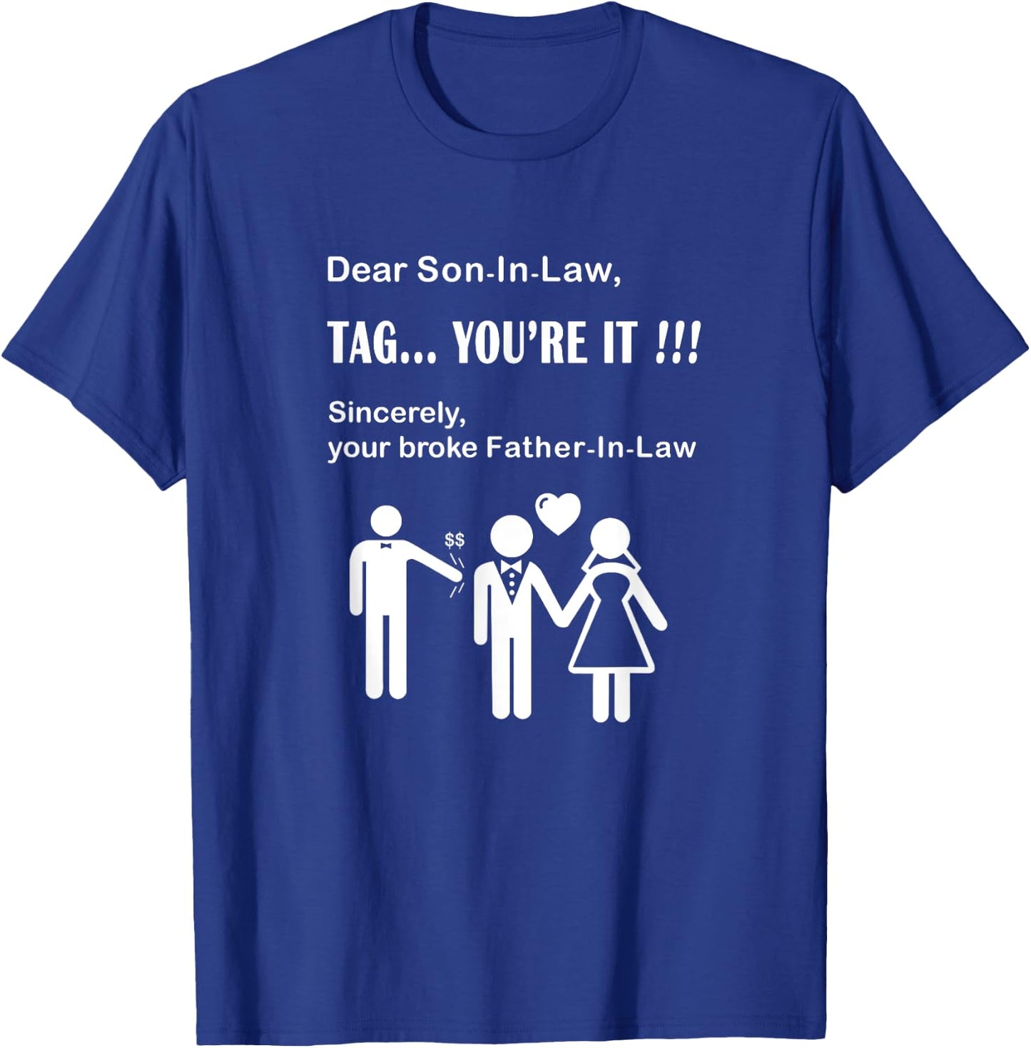 Son In Law Tag You're It Father-in-Law dad of bride T-Shirt - T-Shirt | Royal