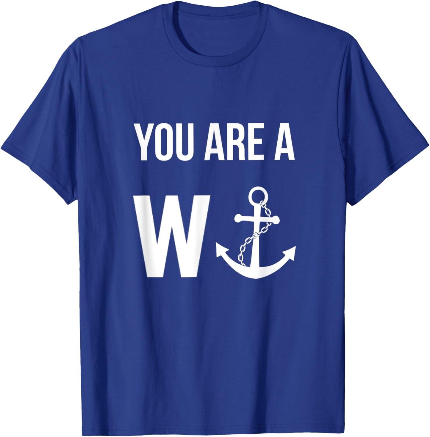 Funny British Humor You Are A Wanker , Women T-Shirt - T-Shirt | Royal
