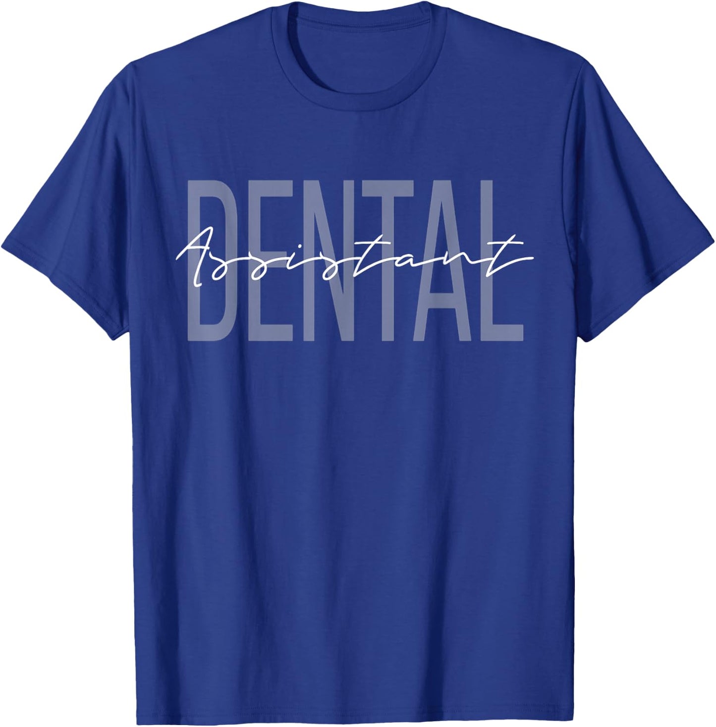 Dental Assistant Dental Hygienist T-Shirt - T-Shirt | Royal