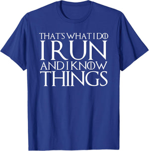 Funny Vegan Blade Marathon Trail Runner Art 'That's What I Do I Run And I Know Things' T-Shirt - T-Shirt | Royal
