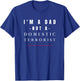 I'm A Dad Not A Domestic Terrorist, Dads Pro free speech T-Shirt - T-Shirt | Royal