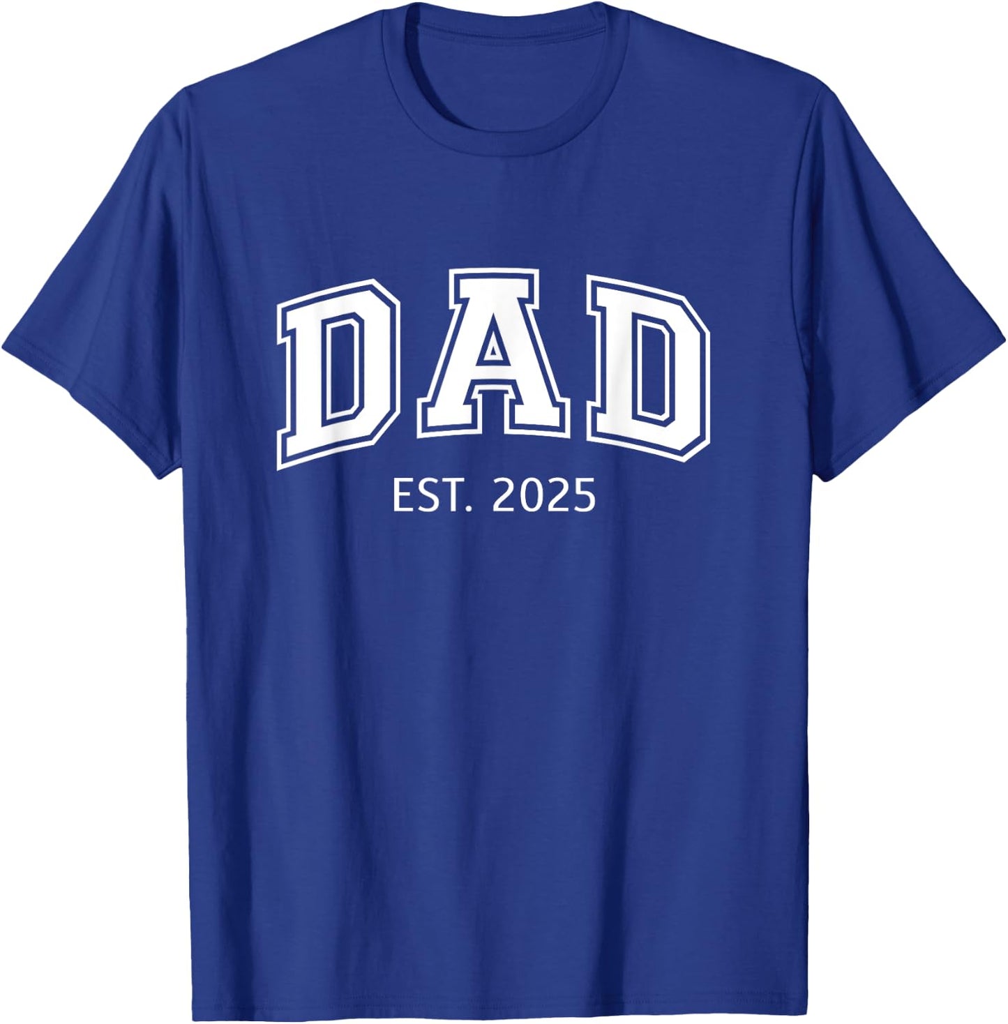 Promoted To Dad Est 2025 Daddy To Be First Time Dad Father T-Shirt - T-Shirt | Royal