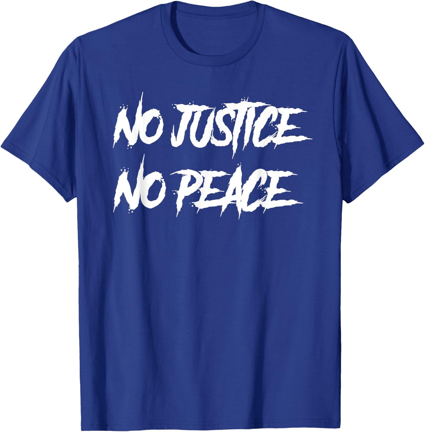 No justice No peace T-Shirt - T-Shirt | Royal