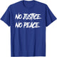 No justice No peace T-Shirt - T-Shirt | Royal