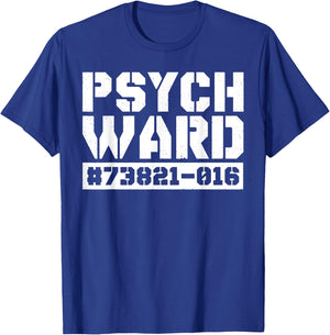 Psych Ward Funny Mental Hospital Patient Asylum Costume T-Shirt - T-Shirt | Royal