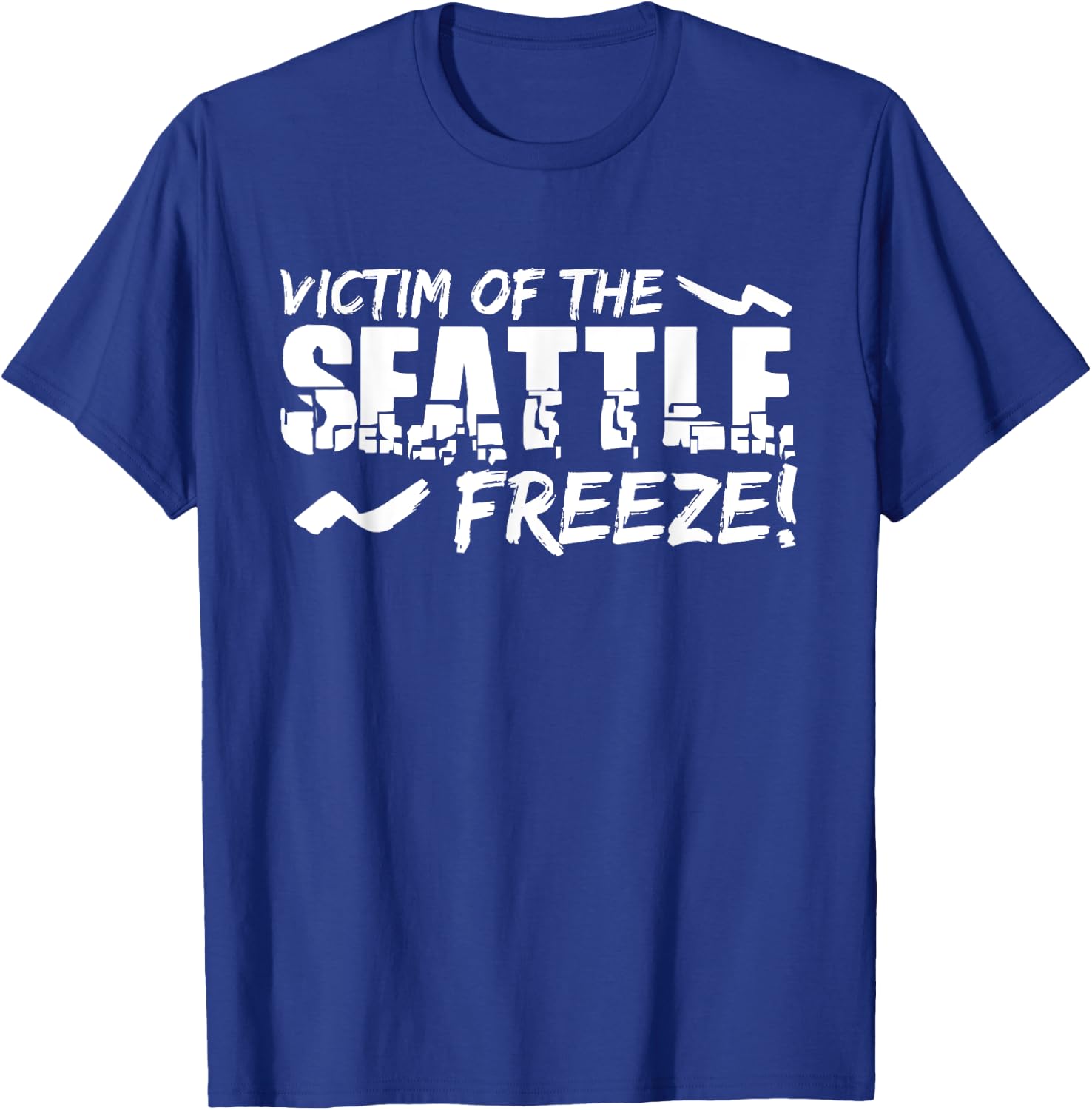 Seattle Freeze Shirt Tourist Visitors Unwelcome T-Shirt - T-Shirt | Royal