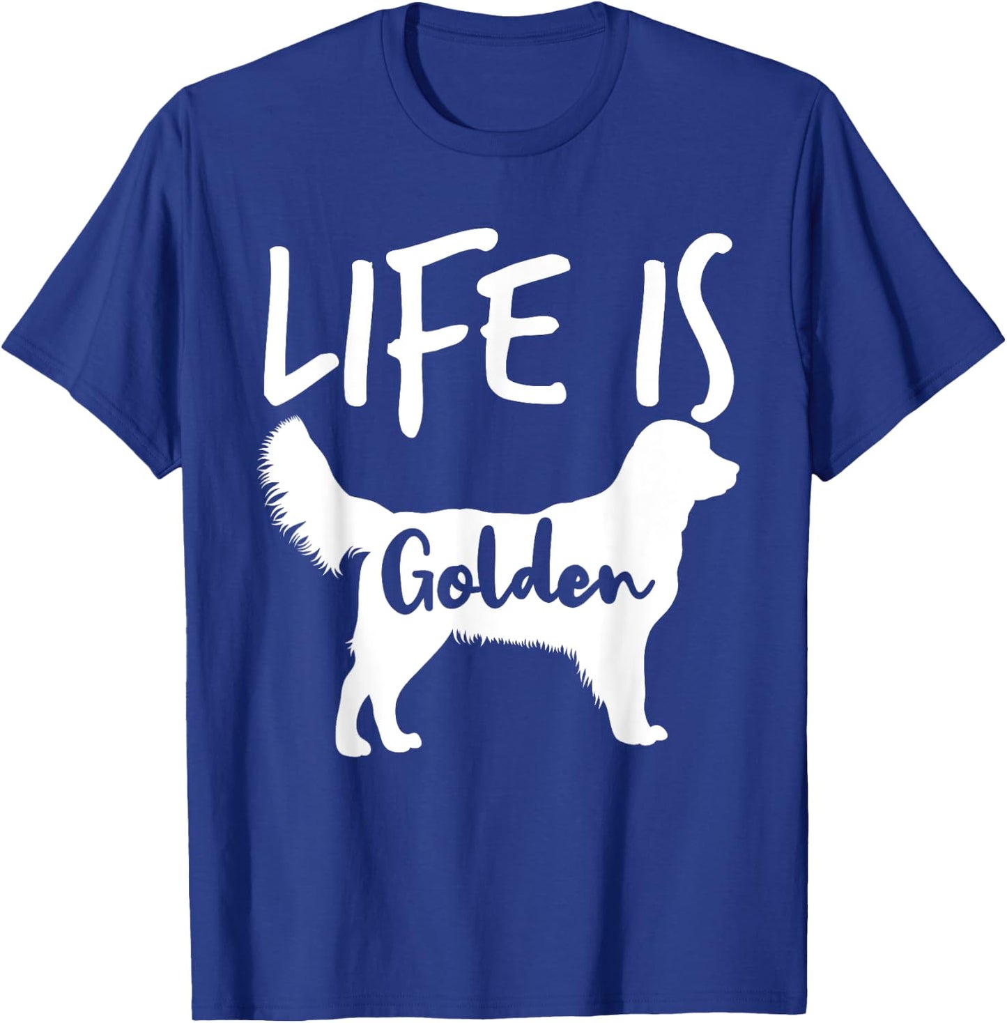 Life Is Golden Dog Golden Retriever Lover - Golden Retriever Men Women Girls Kids T-Shirt - T-Shirt | Royal