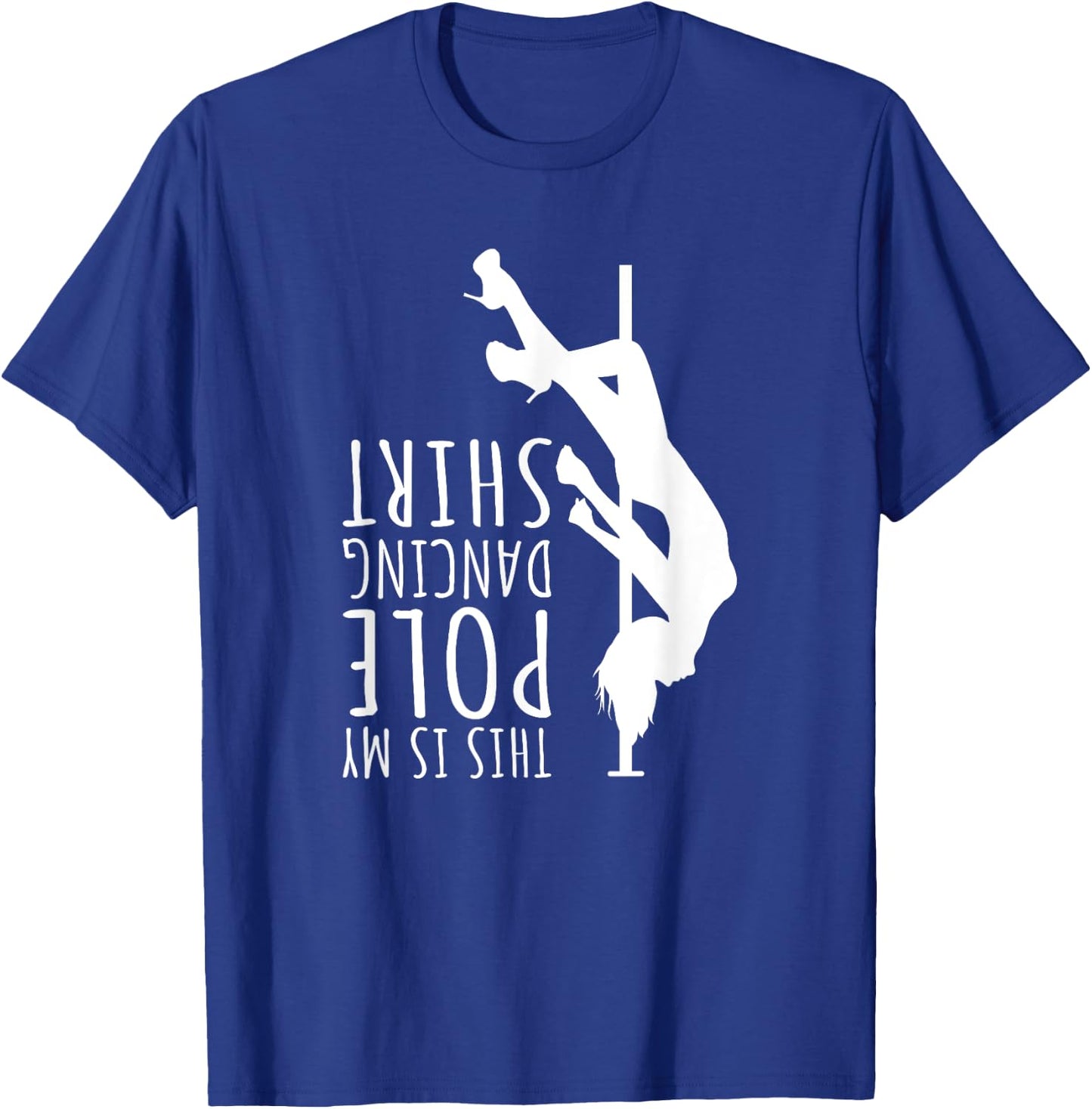 Funny Dancer This Is My Pole Dancing T-Shirt - T-Shirt | Royal