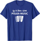 Funny Polka Music Accordion Polka Dancing T-Shirt - T-Shirt | Royal