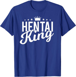 Funny Hentai Ecchi Anime - Hentai King T-Shirt - T-Shirt | Royal