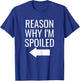 Reason Why I'm Broke Spoiled Funny Matching Couples T-Shirt - T-Shirt | Royal