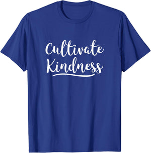 Cultivate Kindness T-Shirt - T-Shirt | Royal