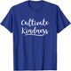 Cultivate Kindness T-Shirt - T-Shirt | Royal