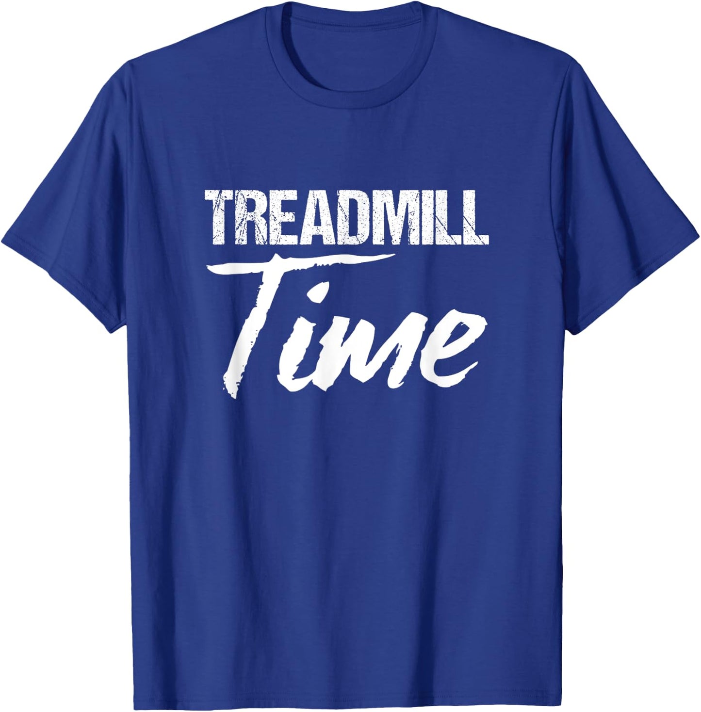Treadmill Machine | Treadmill Time T-Shirt - T-Shirt | Royal