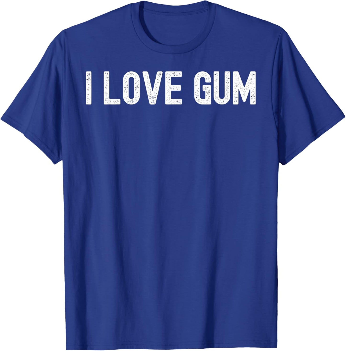 Men Women I love gum T-Shirt - T-Shirt | Royal