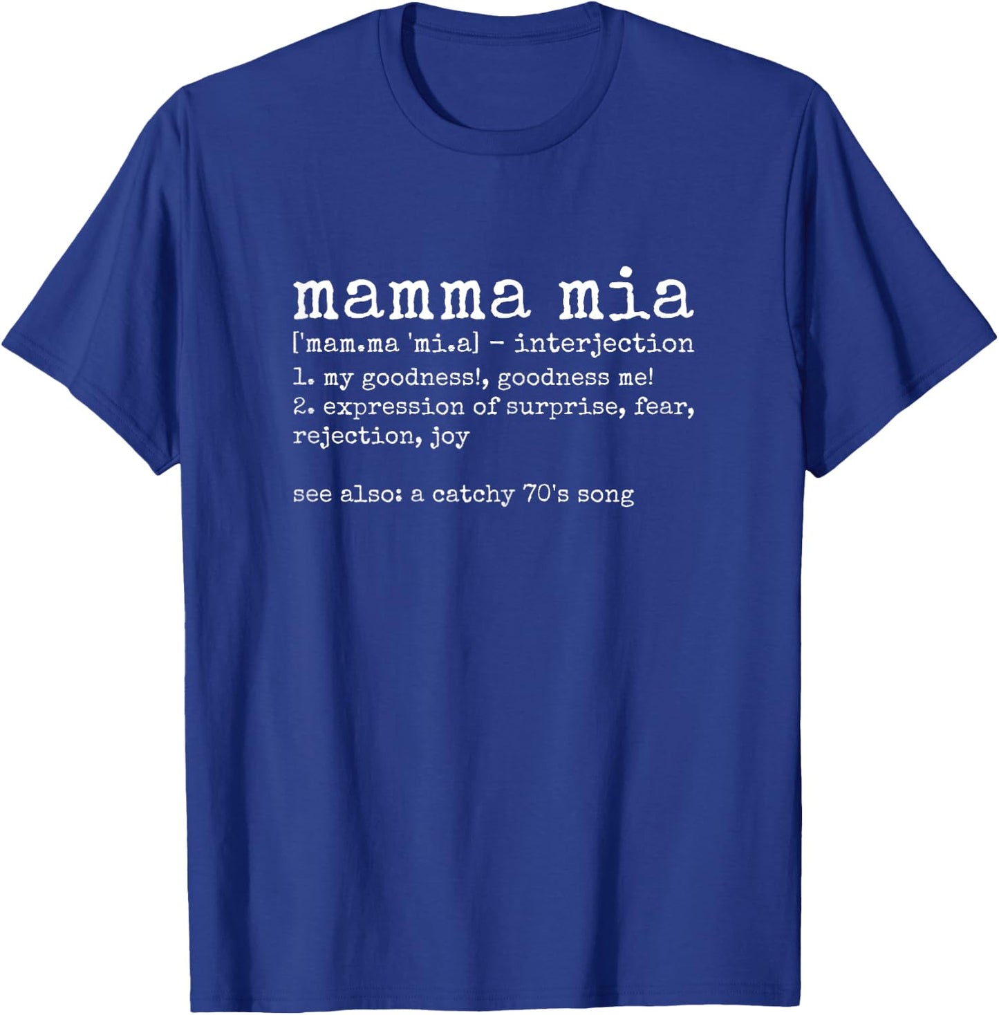 Mamma Mia Italian Dictionary Definition Funny T-Shirt - T-Shirt | Royal