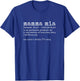 Mamma Mia Italian Dictionary Definition Funny T-Shirt - T-Shirt | Royal