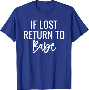 If Lost Return To Babe I Am Babe Matching Couples T-Shirt - T-Shirt | Royal