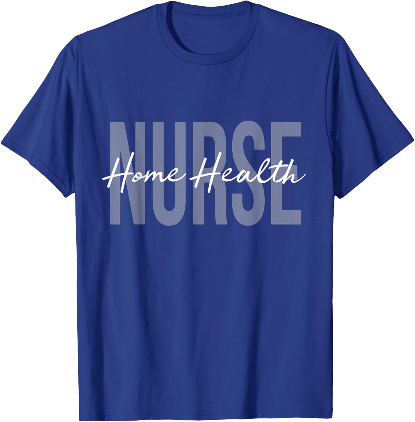 Home Health Nurse Future Nurse Registered Nurse RN T-Shirt - T-Shirt | Royal