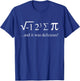 Mathematician joke math saying I ate some pie math student T-Shirt - T-Shirt | Royal