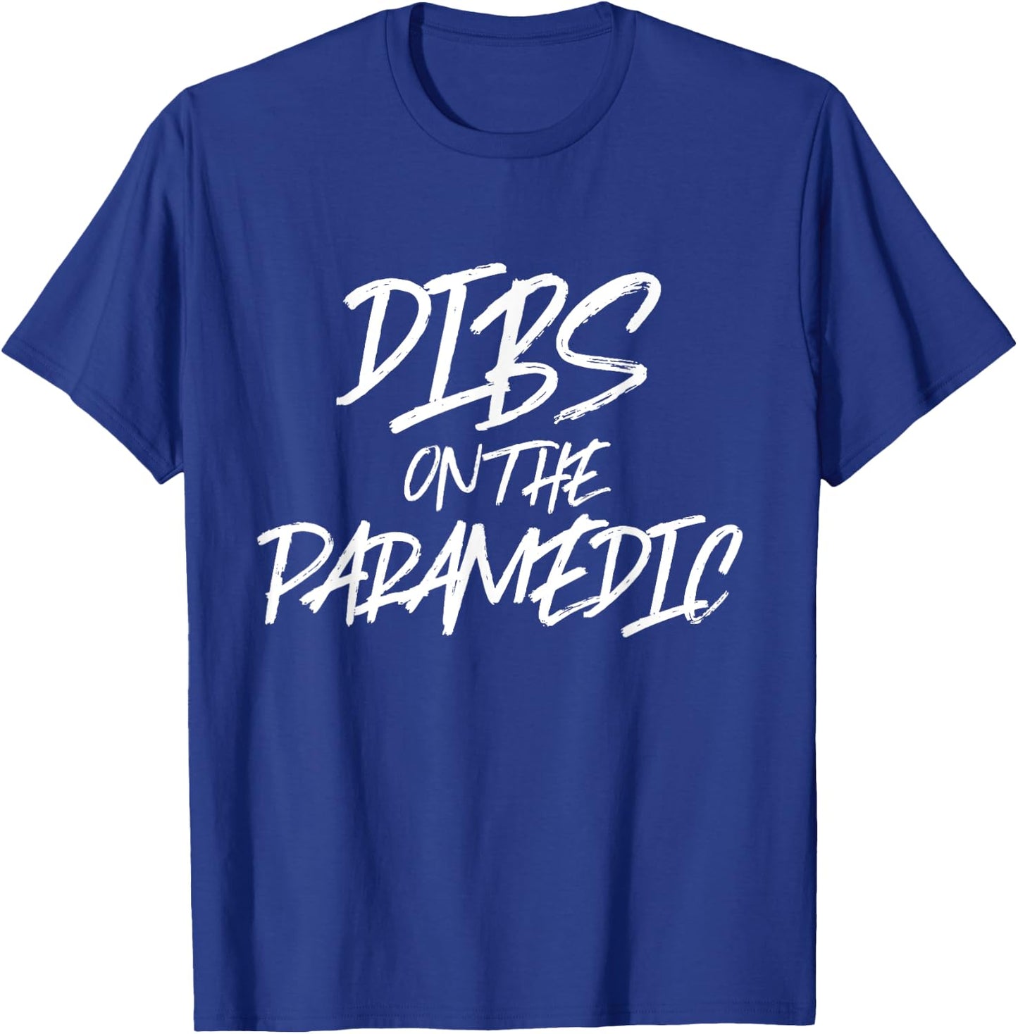 Dibs On The Paramedic Funny Husband Wife T Shirt Ambulance T-Shirt - T-Shirt | Royal