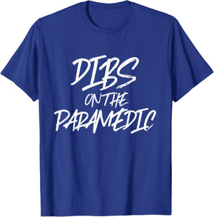 Dibs On The Paramedic Funny Husband Wife T Shirt Ambulance T-Shirt - T-Shirt | Royal
