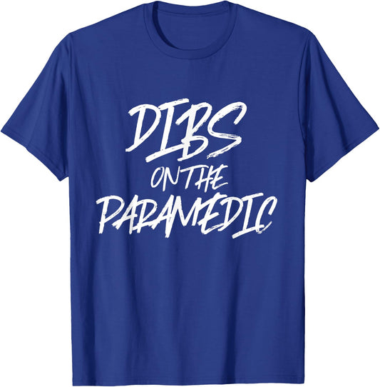 Dibs On The Paramedic Funny Husband Wife T Shirt Ambulance T-Shirt - T-Shirt | Royal