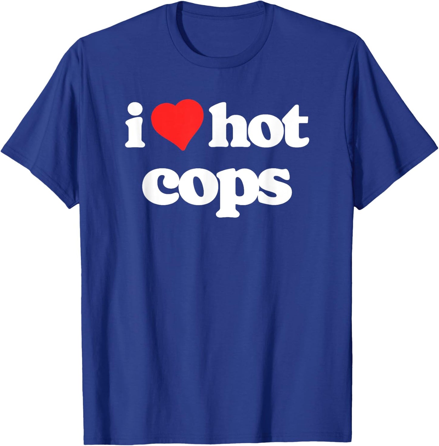 I Love Hot Cops Funny 80s Vintage Heart Policeman T-Shirt - T-Shirt | Royal