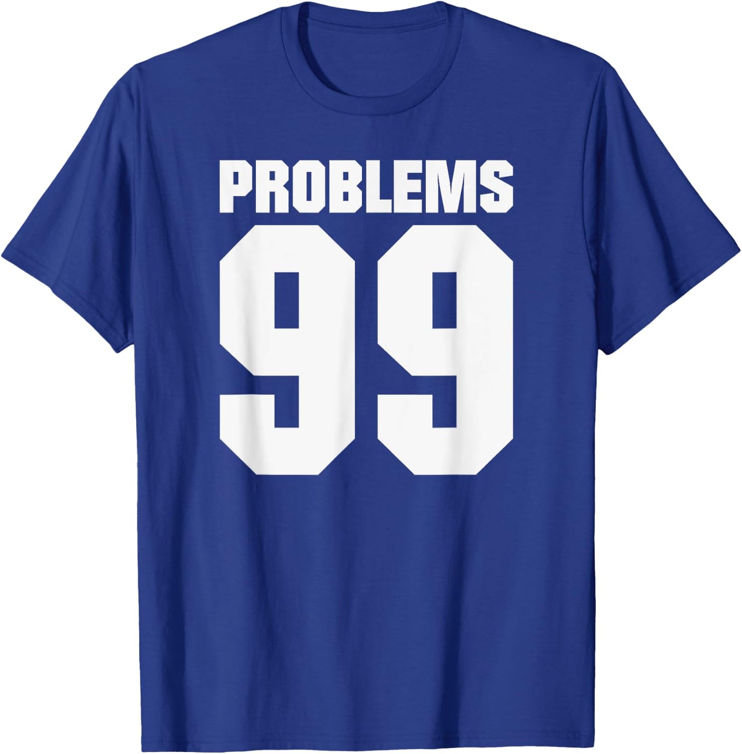 99 Problems Boyfriend Or Husband T-Shirt - T-Shirt | Royal