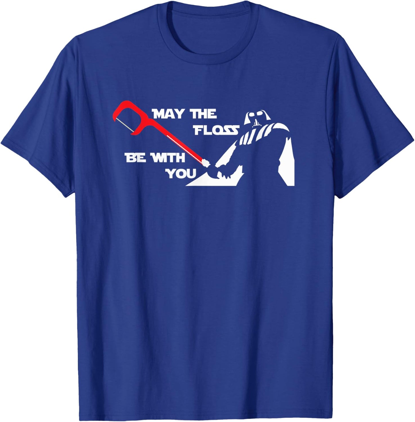 Funny Dentist : May The Floss Be With You T-Shirt - T-Shirt | Royal