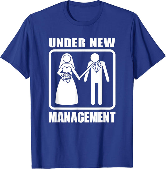 Under New Management, Bachelor Party Wedding Men Funny T-Shirt - T-Shirt | Royal