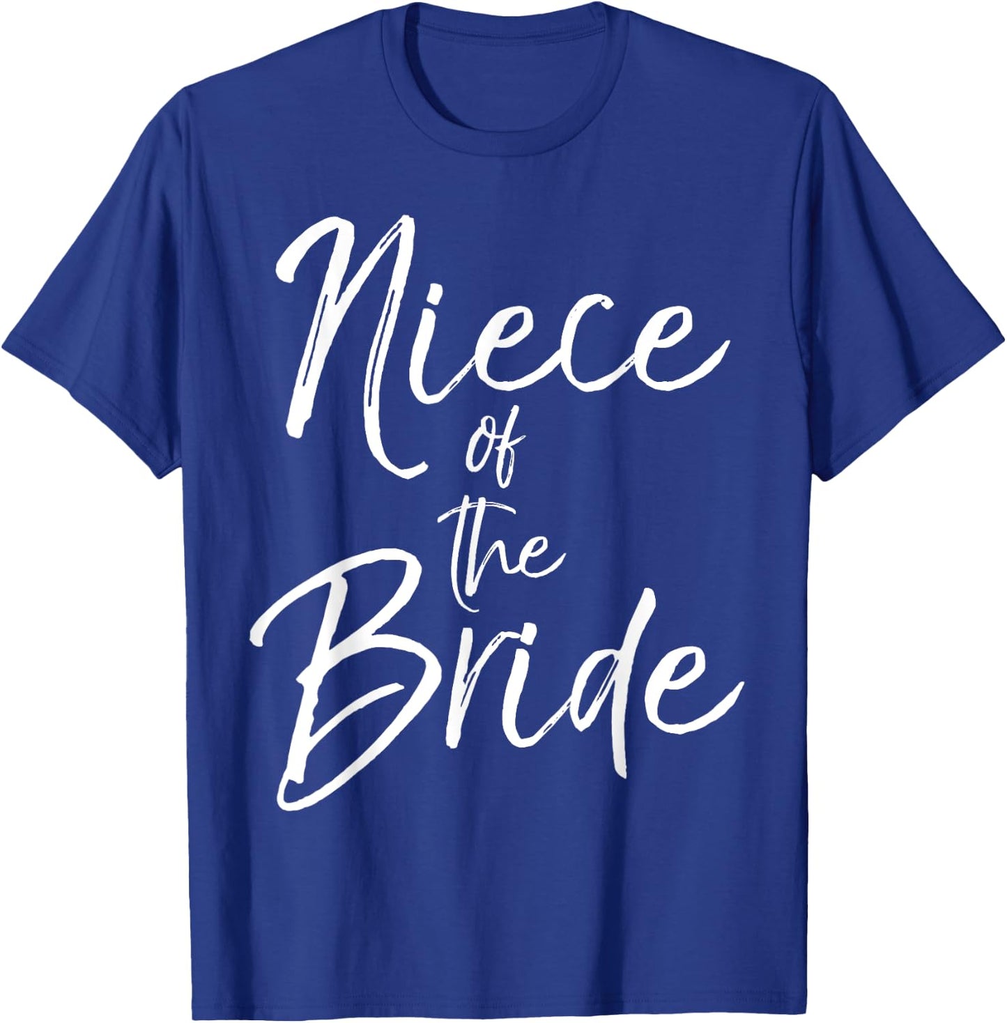 Matching Bridal Party Gifts for Family Niece of the Bride T-Shirt - T-Shirt | Royal