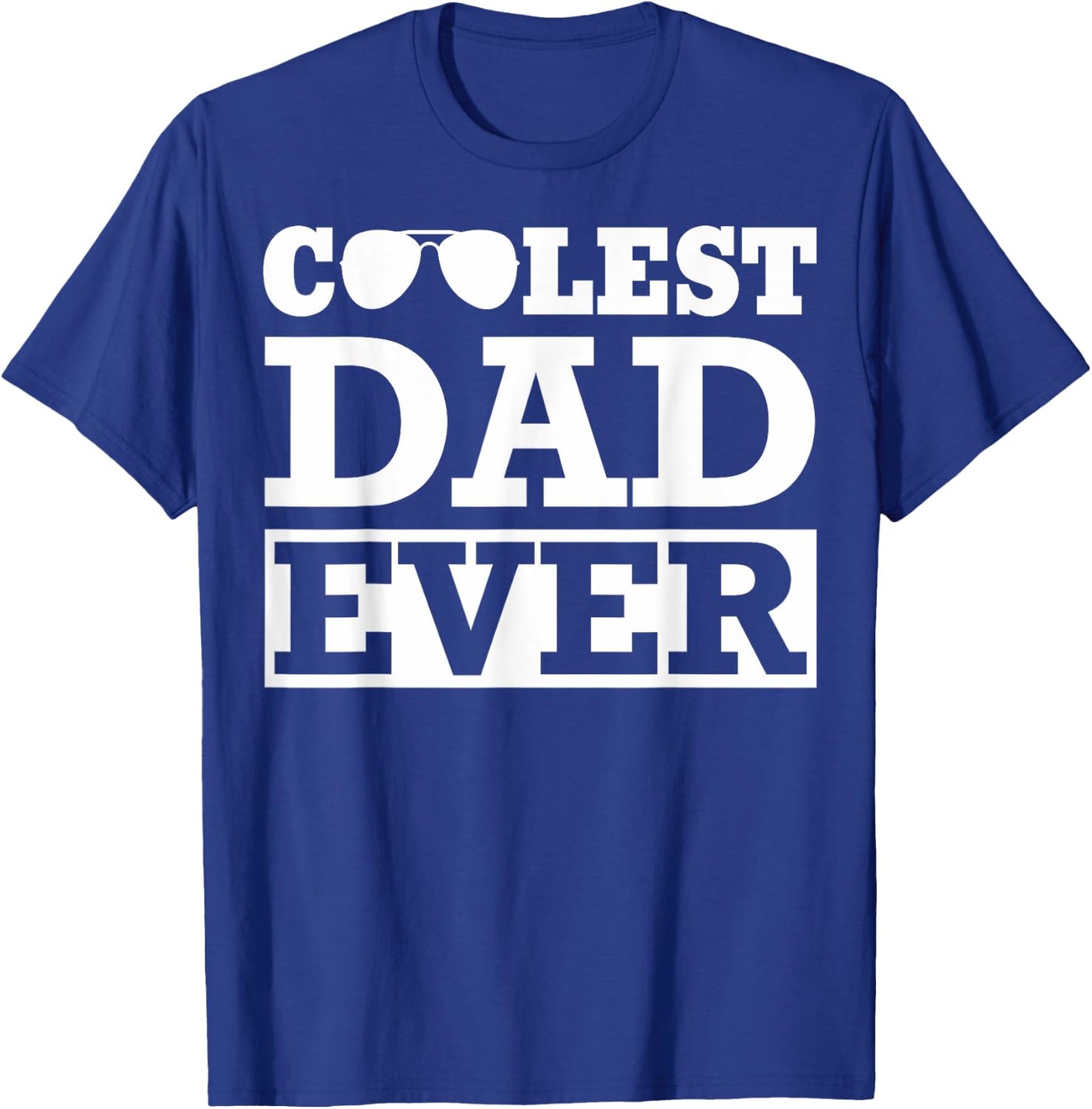 Coolest Dad Ever Coolest Dad Around World's Coolest Dad T-Shirt - T-Shirt | Royal