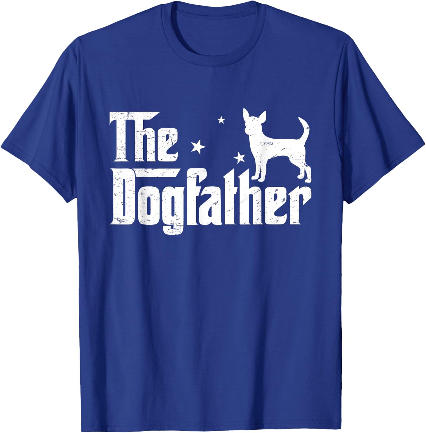 Funny Chihuahua Dogfather Distressed Father's Day T-Shirt - T-Shirt | Royal
