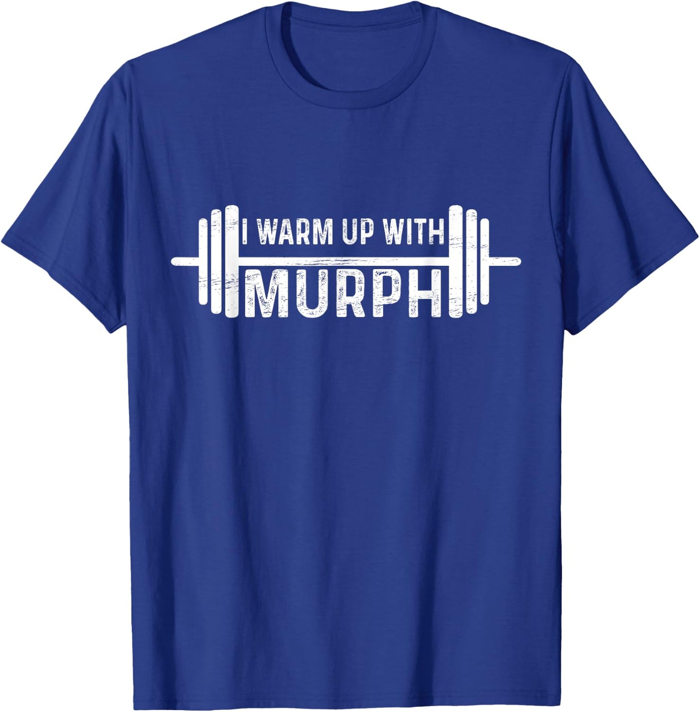 Warm up With Murph Fitness Exercise Workout Bodybuilder T-Shirt - T-Shirt | Royal