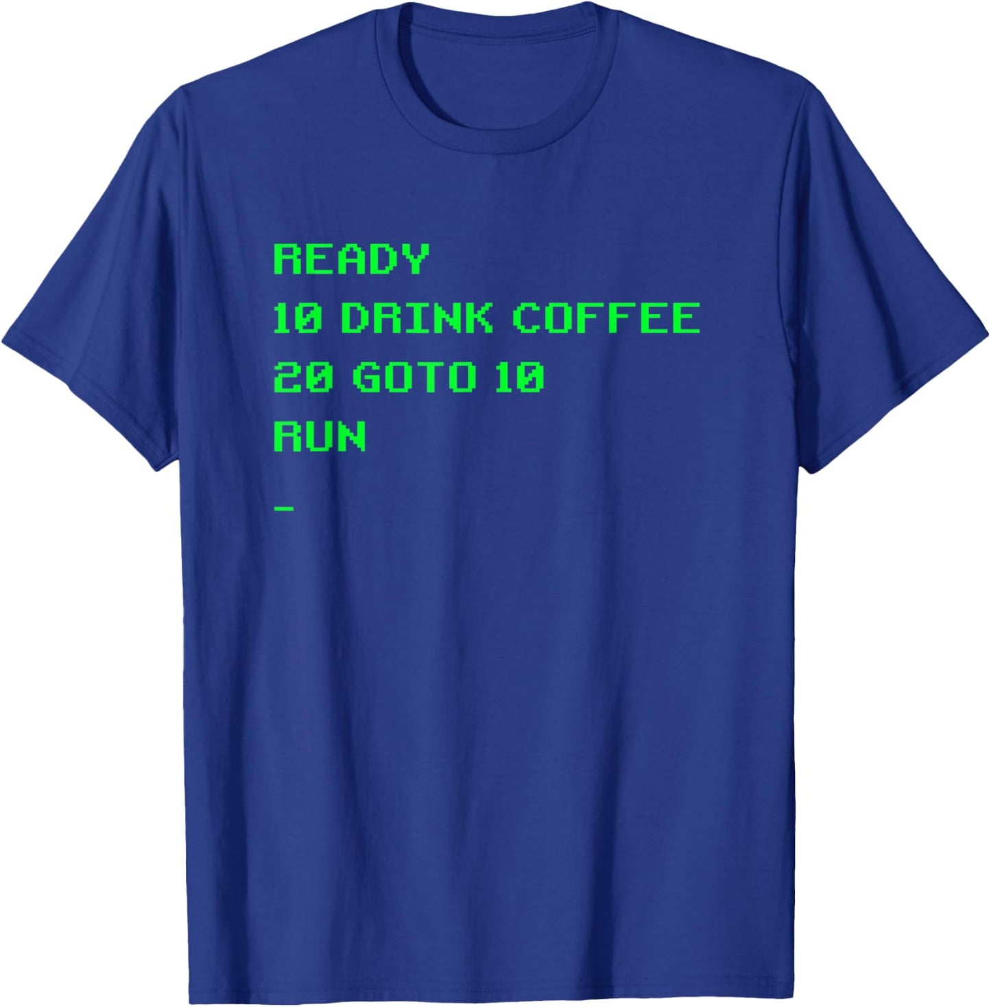 Funny BASIC Programming Drink Coffee Gamer Nerd Humor Coders T-Shirt - T-Shirt | Royal