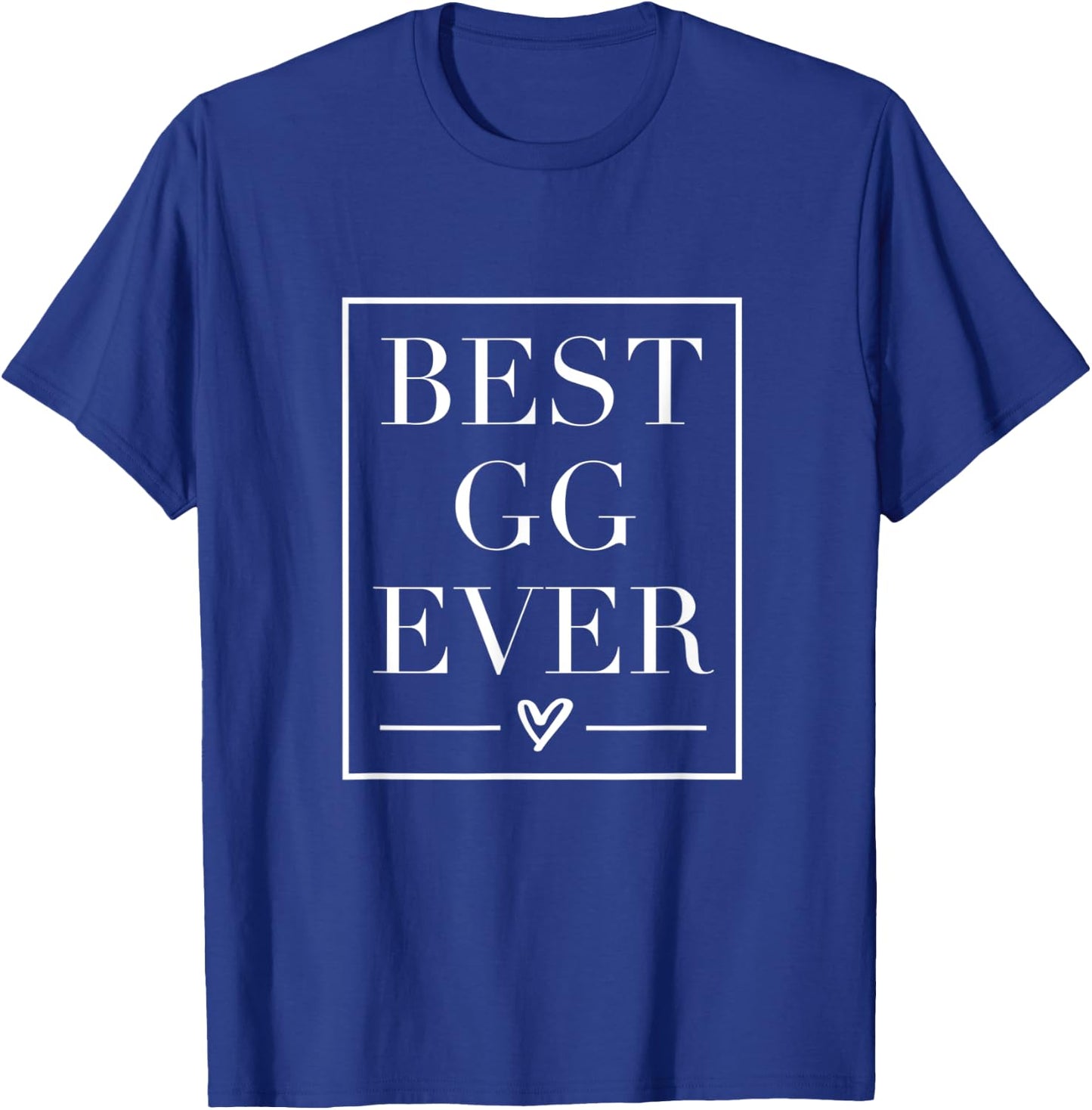 Mother's Day GG Grandmother Best Ever Shirt Gift T-Shirt - T-Shirt | Royal