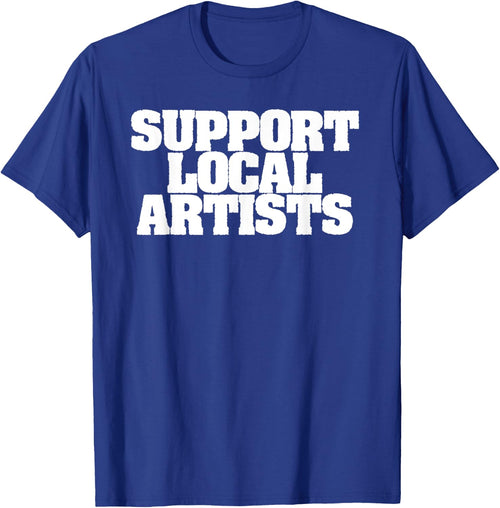 Support Local Artists! Simple Message for Artistic Allies