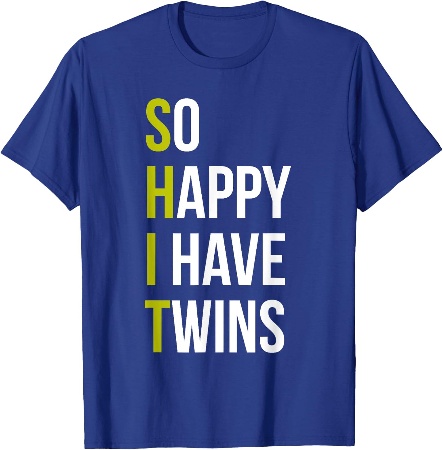 So Happy I Have Twins With Code Pregnancy Fathers day T-Shirt - T-Shirt | Royal