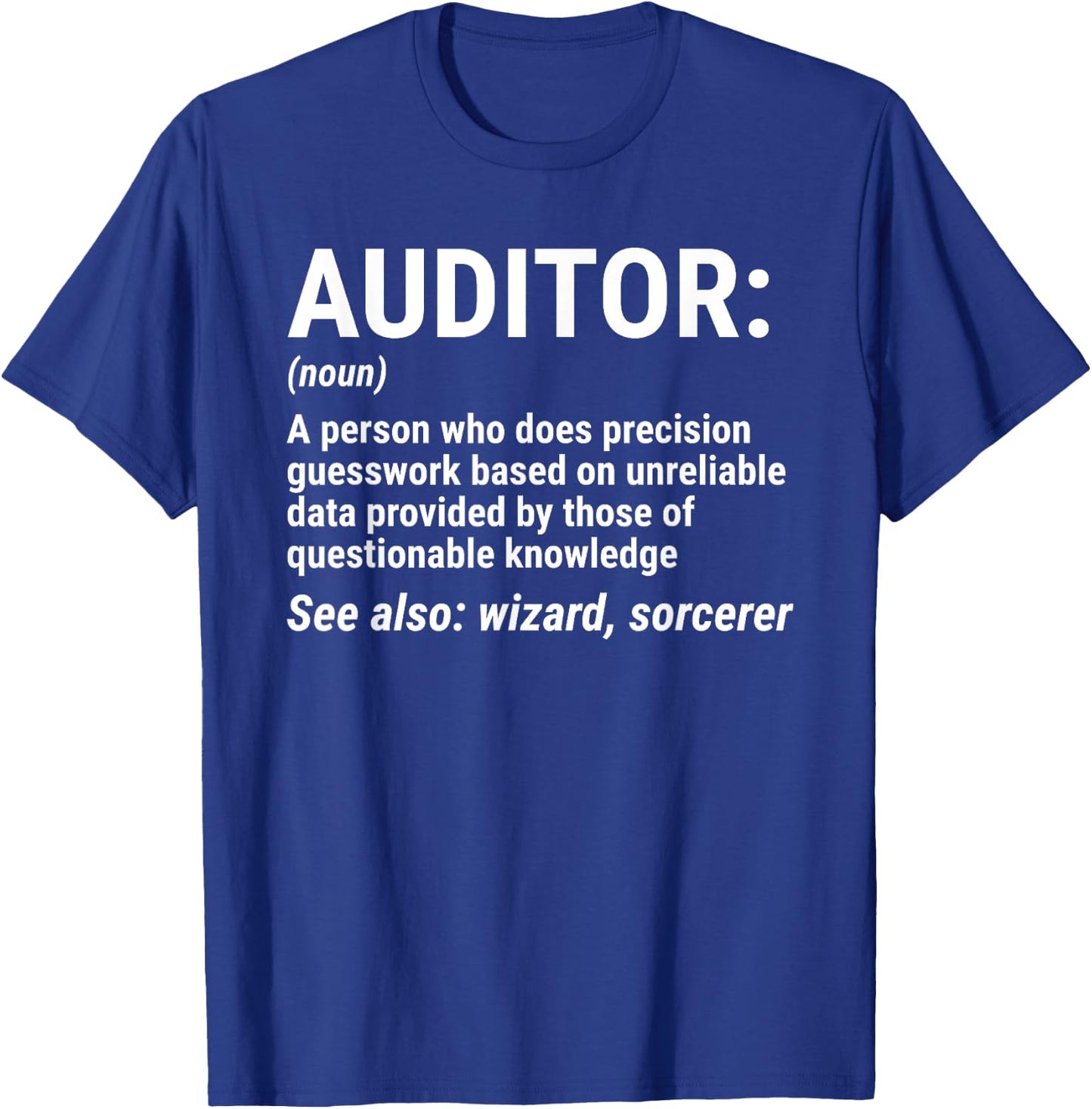 Auditor Definition Funny Auditing Wizard T-Shirt - T-Shirt | Royal