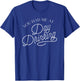 You Had Me At Day Drinking T-Shirt - T-Shirt | Royal