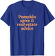 Pumpkin Spice And Real Estate Advice T-Shirt - T-Shirt | Royal