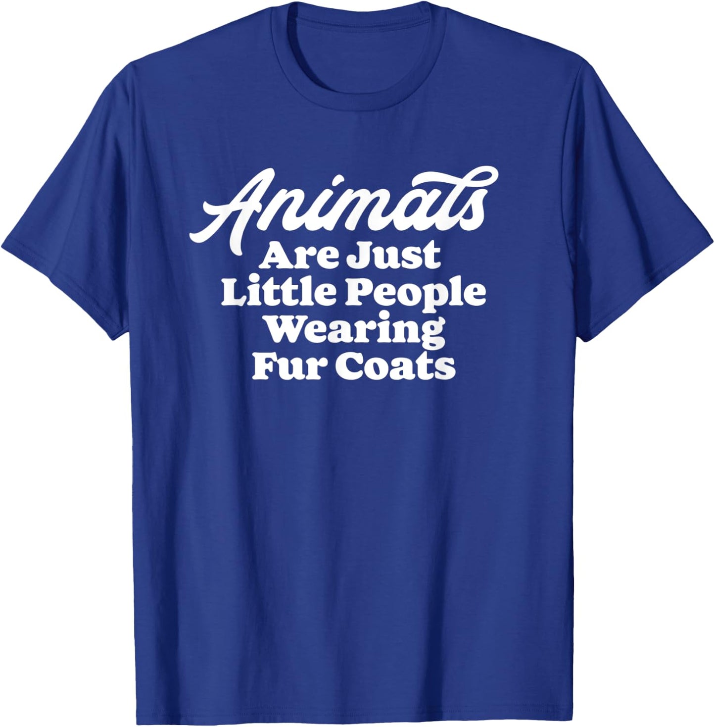 Animals Are Little People Wearing Fur Coats Funny 80s T-Shirt - T-Shirt | Royal