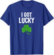 I got Lucky Dad st patricks day pregnancy announcement T-Shirt - T-Shirt | Royal