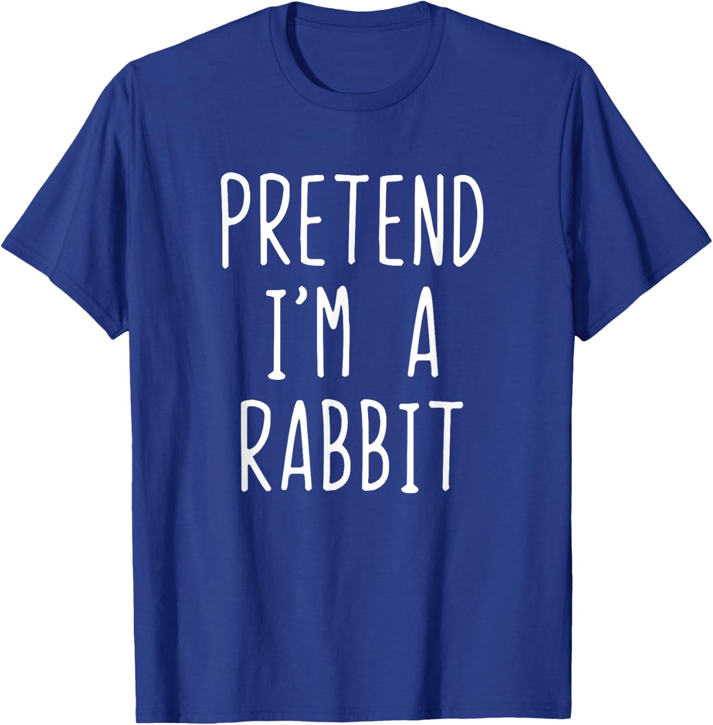 Pretend I'm A Rabbit Costume Halloween Lazy Easy T-Shirt - T-Shirt | Royal
