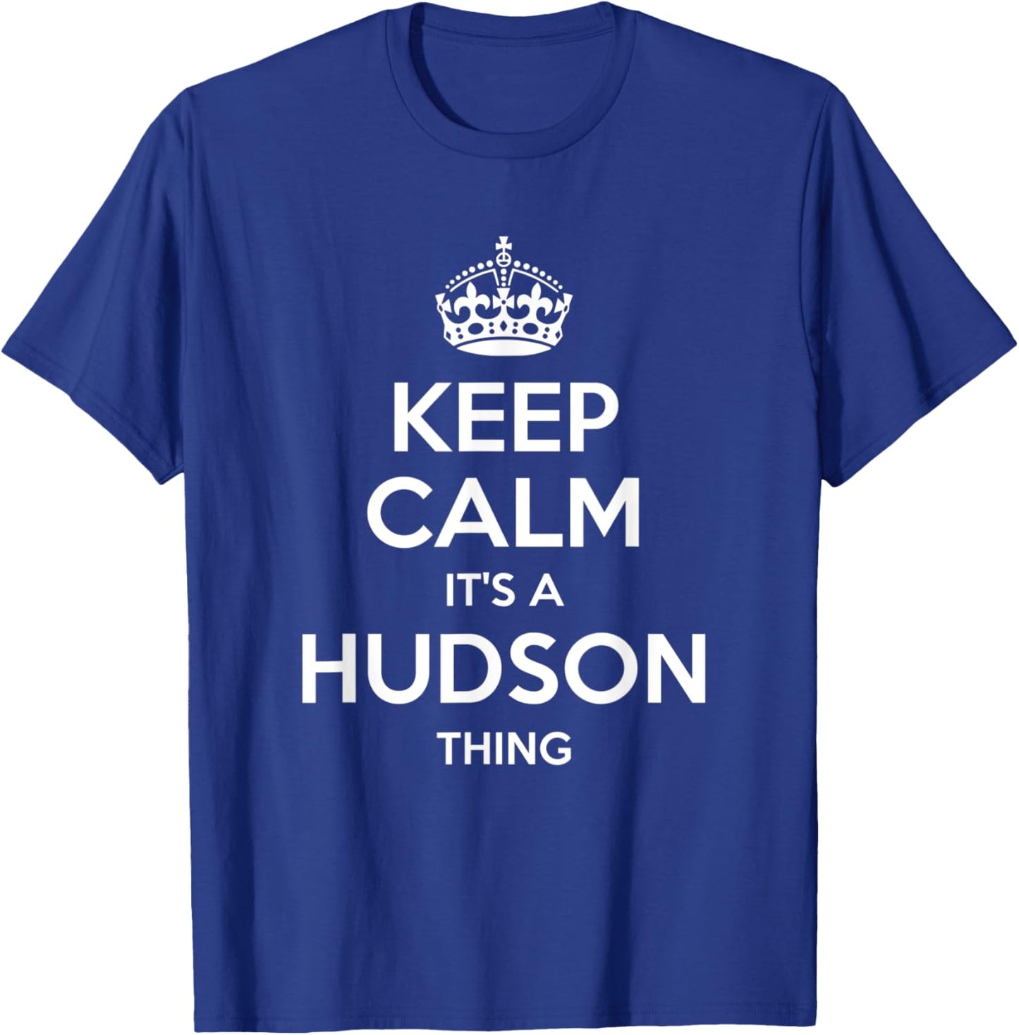 HUDSON Gift Name Keep Calm Funny Personalized Joke Men T-Shirt - T-Shirt | Royal