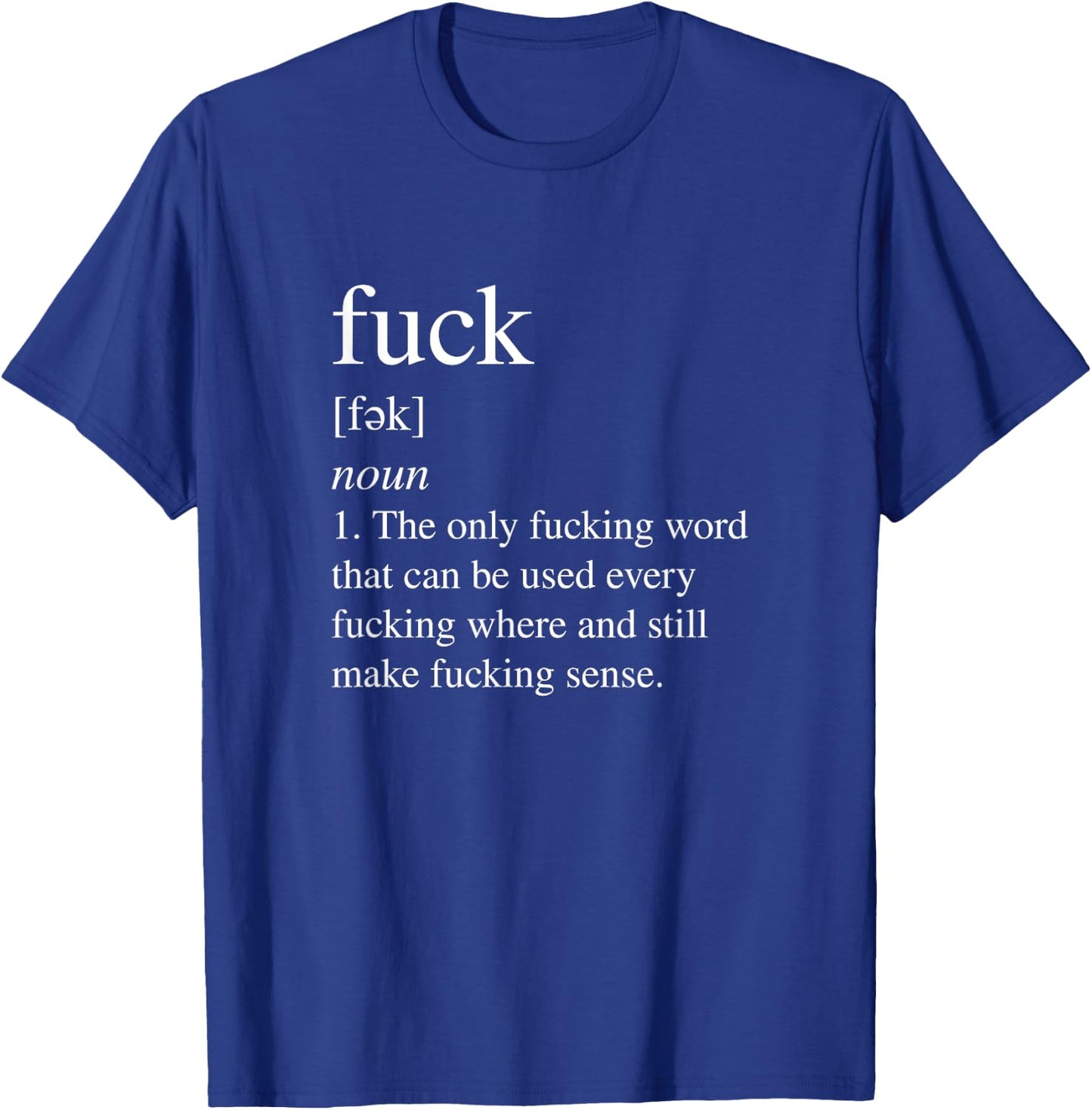 This funny offensive shirt defines fuck as the only fuck T-Shirt - T-Shirt | Royal