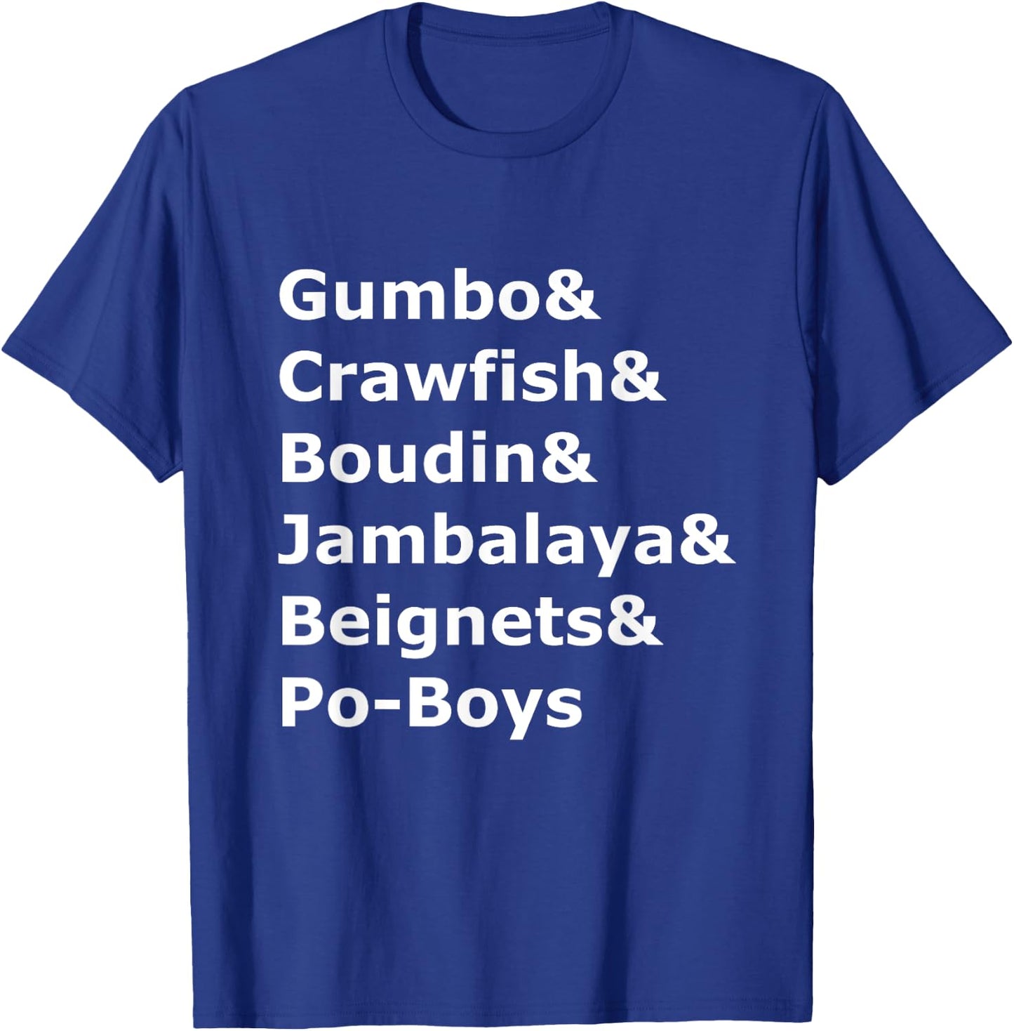 Gumbo, Crawfish, Boudin Louisiana Food Humor T-Shirt - T-Shirt | Royal