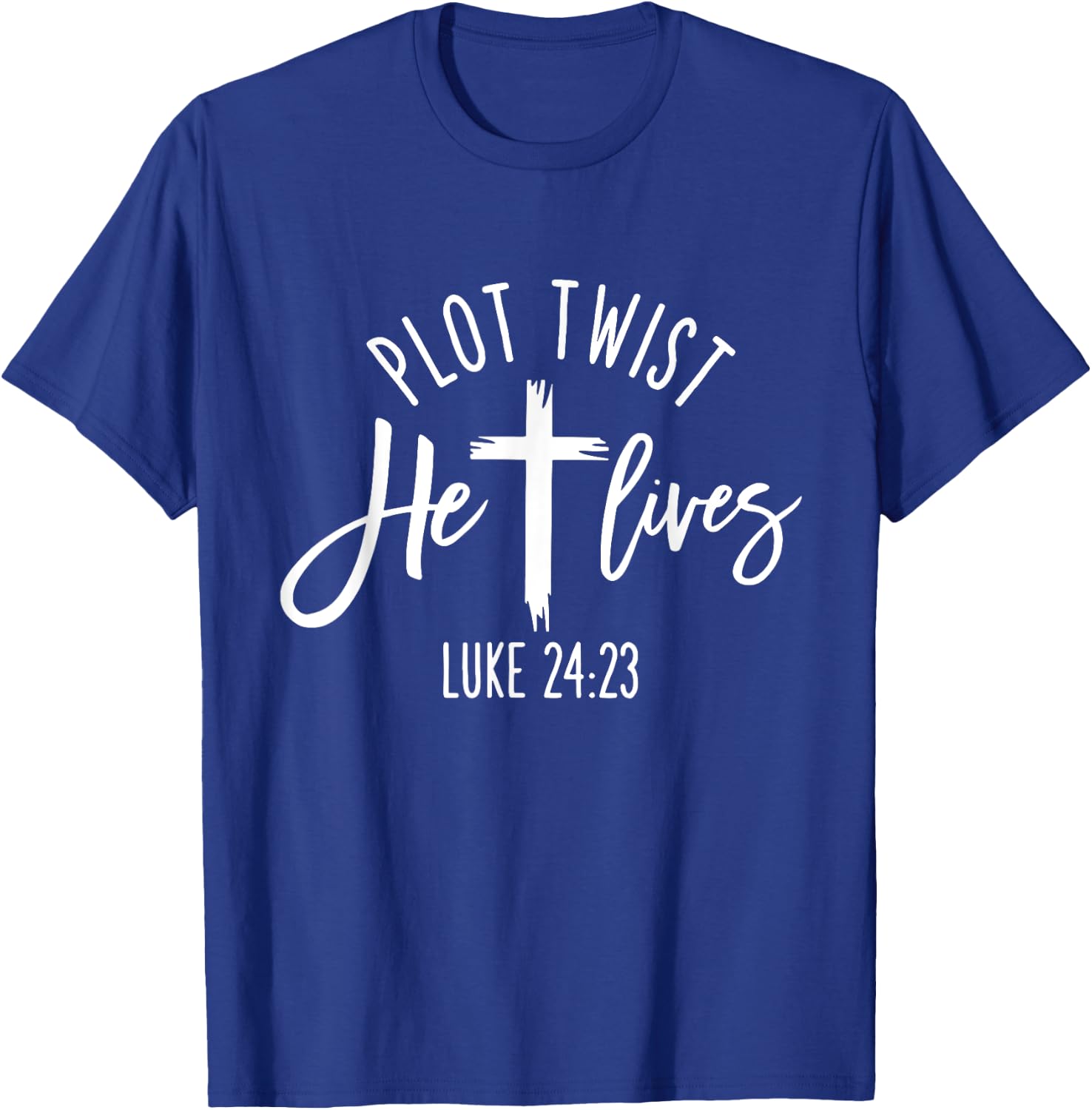 Plot Twist He Lives Cross Shirt Funny Christian Easter Day T-Shirt - T-Shirt | Royal